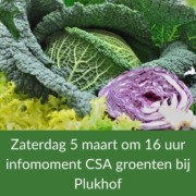 Zaterdag 5 maart om 16 uur infomoment CSA groenten om 16u bij Plukhof