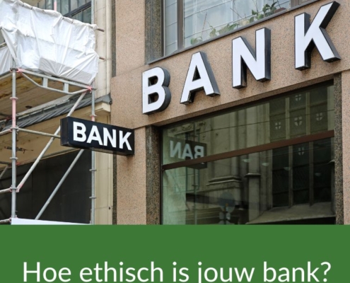 Hoe ethisch is jouw bank